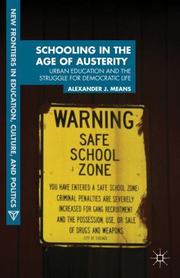 غلاف كتاب Schooling in the Age of Austerity: Urban Education and the Struggle for Democratic Life