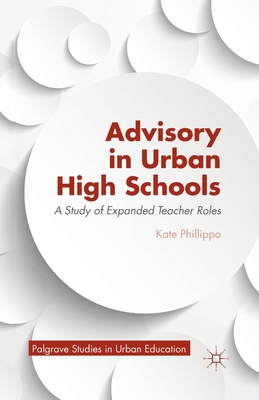 غلاف كتاب Advisory in Urban High Schools : A Study of Expanded Teacher Roles