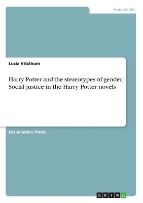 Harry Potter and the stereotypes of gender. Social justice in the Harry Potter novels