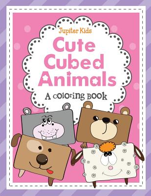 Cute Cubed Animals (A Coloring Book)