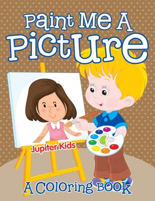 Nwf.com: Paint Me A Picture (A Coloring Book): Jupiter Kids: كتب