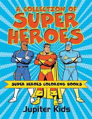 غلاف كتاب A Collection of Super Heroes: Super Heroes Coloring Books