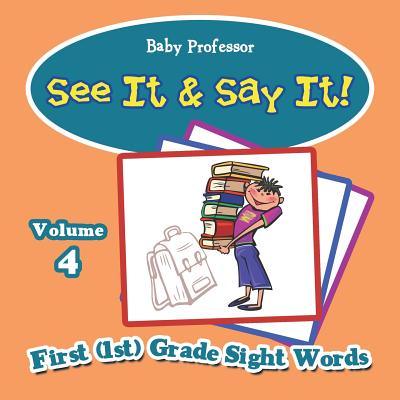 See It & Say It! : Volume 4 | First (1st) Grade Sight Words