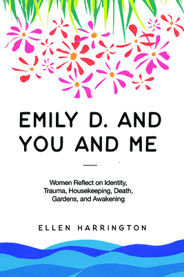Emily D. and You and Me