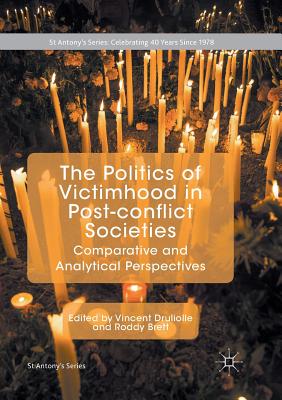 The Politics of Victimhood in Post-conflict Societies : Comparative and Analytical Perspectives