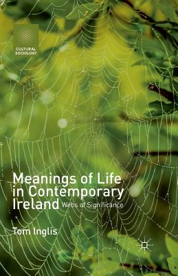 غلاف كتاب Meanings of Life in Contemporary Ireland : Webs of Significance