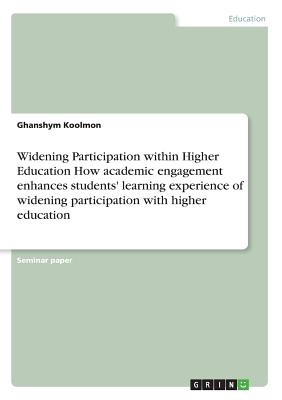 Widening Participation within Higher Education  How academic engagement enhances students