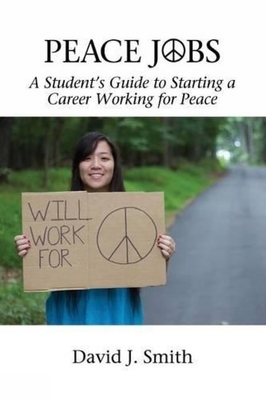 غلاف كتاب Peace Jobs: A Student's Guide to Starting a Career Working for Peace