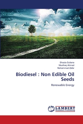 Biodiesel : Non Edible Oil Seeds