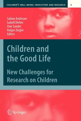 غلاف كتاب Children and the Good Life : New Challenges for Research on Children