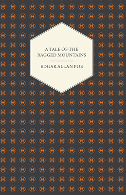 A Tale of the Ragged Mountains