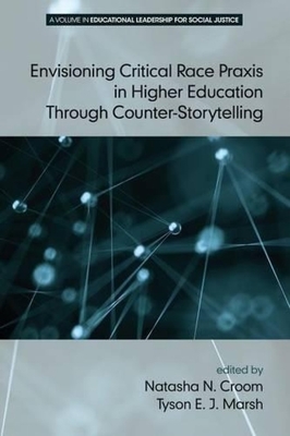 غلاف كتاب Envisioning Critical Race Praxis in Higher Education Through Counter-Storytelling