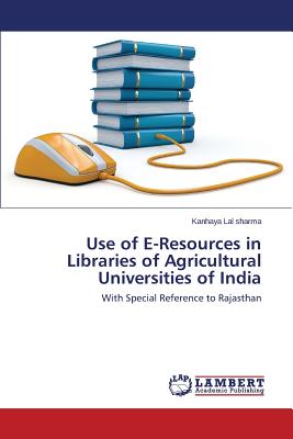 غلاف كتاب Use of E-Resources in Libraries of Agricultural Universities of India