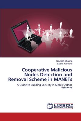 Cooperative Malicious Nodes Detection and Removal Scheme in Manets