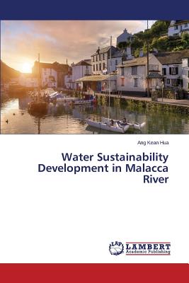 Water Sustainability Development in Malacca River