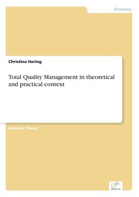 Total Quality Management in theoretical and practical context