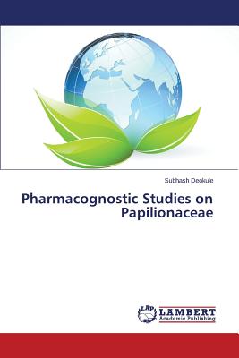 Pharmacognostic Studies on Papilionaceae