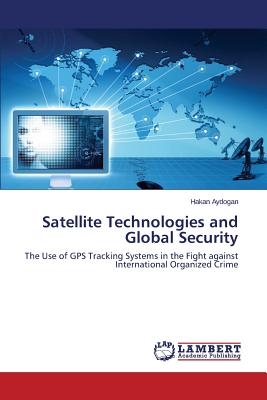 غلاف كتاب Satellite Technologies and Global Security