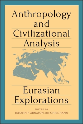 غلاف كتاب Anthropology and Civilizational Analysis : Eurasian Explorations