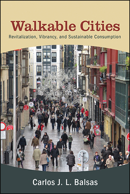 Walkable Cities : Revitalization, Vibrancy, and Sustainable Consumption