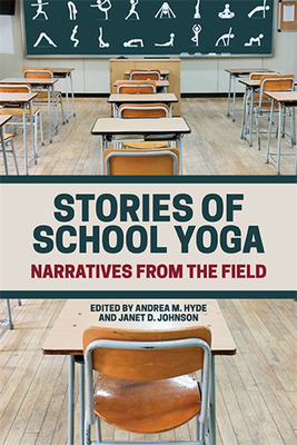 غلاف كتاب Stories of School Yoga : Narratives from the Field