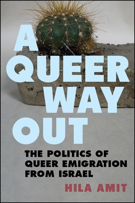غلاف كتاب A Queer Way Out : The Politics of Queer Emigration from Israel