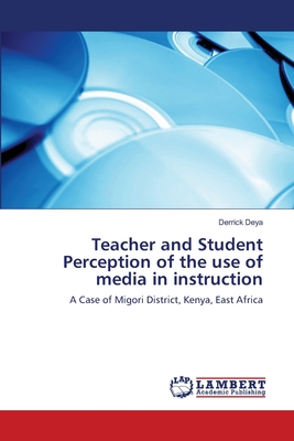 غلاف كتاب Teacher and Student Perception of the use of media in instruction