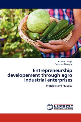 Entrepreneurship developement through agro industrial enterprises