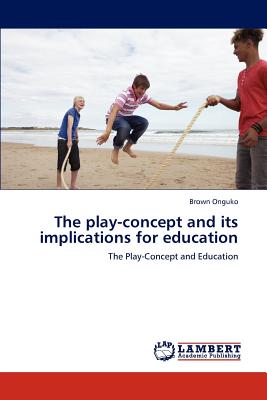 غلاف كتاب The play-concept and its implications for education
