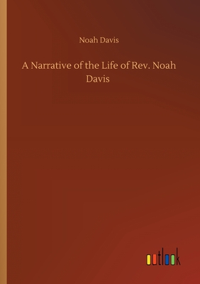 غلاف كتاب A Narrative of the Life of Rev. Noah Davis