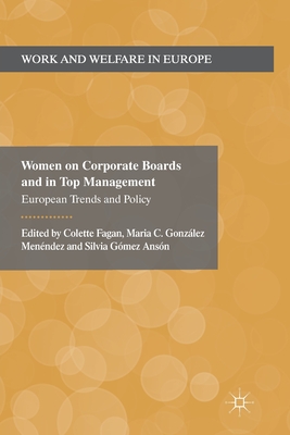 Women on Corporate Boards and in Top Management : European Trends and Policy