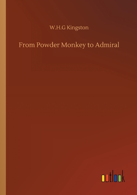 غلاف كتاب From Powder Monkey to Admiral