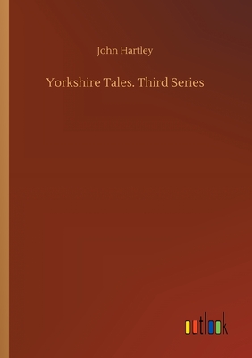 Yorkshire Tales. Third Series
