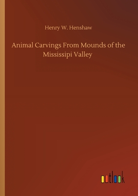 غلاف كتاب Animal Carvings From Mounds of the Mississipi Valley