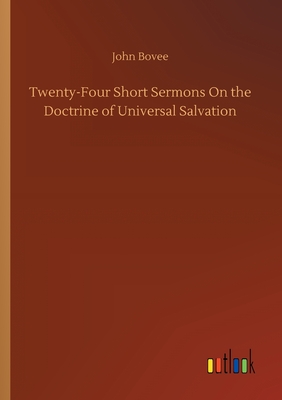 غلاف كتاب Twenty-Four Short Sermons On the Doctrine of Universal Salvation