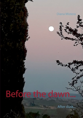 غلاف كتاب Before the dawn...:After dusk...