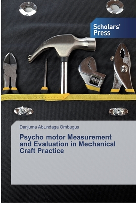 Psycho motor Measurement and Evaluation in Mechanical Craft Practice