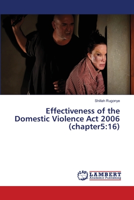 غلاف كتاب Effectiveness of the Domestic Violence Act 2006 (chapter5:16)