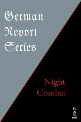 GERMAN REPORT SERIES:: NIGHT COMBAT