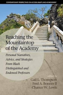 غلاف كتاب Reaching the Mountaintop of the Academy: Personal Narratives, Advice and Strategies From Black Distinguished and Endowed Professors