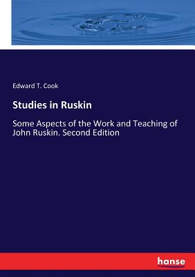 غلاف كتاب Studies in Ruskin:Some Aspects of the Work and Teaching of John Ruskin. Second Edition