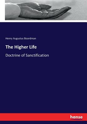 The Higher Life:Doctrine of Sanctification