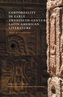 غلاف كتاب Corporeality in Early Twentieth-Century Latin American Literature : Body Articulations