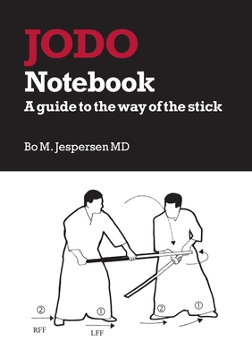 Jodo Notebook:A guide to the way of the stick