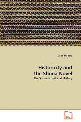 Historicity and the Shona Novel