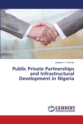 Public Private Partnerships and Infrastructural Development in Nigeria