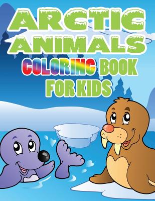 غلاف كتاب Arctic Animals: Coloring Book for Kids