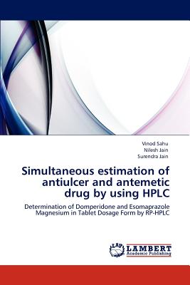 Simultaneous estimation of antiulcer and antemetic drug by using HPLC