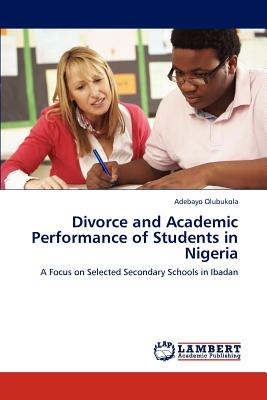 غلاف كتاب Divorce and Academic Performance of Students in Nigeria