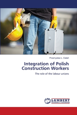 غلاف كتاب Integration of Polish Construction Workers